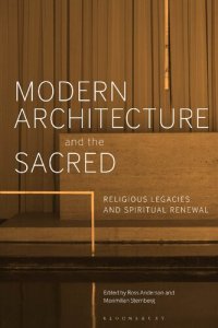 cover of the book Modern Architecture and the Sacred: Religious Legacies and Spiritual Renewal