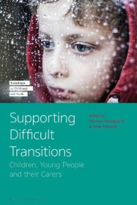 cover of the book Supporting Difficult Transitions: Children, Young People and Their Carers