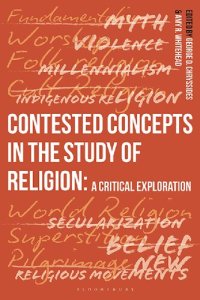 cover of the book Contested Concepts in the Study of Religion: A Critical Exploration