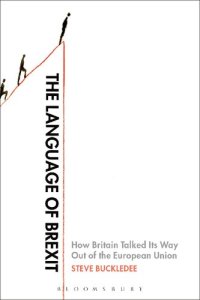 cover of the book The Language of Brexit: How Britain talked its way out of the European Union