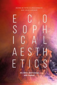 cover of the book Ecosophical Aesthetics: Art, Ethics and Ecology with Guattari