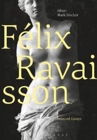 cover of the book Félix Ravaisson: Selected Essays