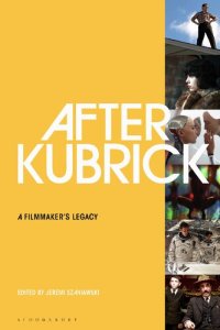 cover of the book After Kubrick: A Filmmaker’s Legacy