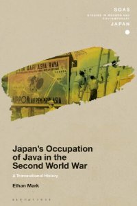 cover of the book Japan’s Occupation of Java in the Second World War: A Transnational History