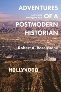 cover of the book Adventures of a Postmodern Historian: Living and Writing the Past