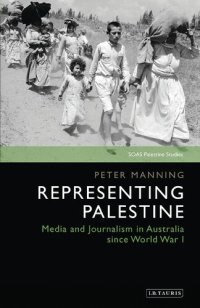 cover of the book Representing Palestine: Media and Journalism in Australia since World War I