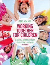 cover of the book Working Together for Children: A Critical Introduction to Multi-Agency Working