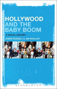 cover of the book Hollywood and the Baby Boom: A Social History