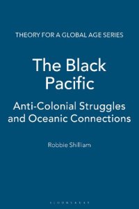 cover of the book The Black Pacific: Anti-Colonial Struggles and Oceanic Connections