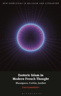 cover of the book Esoteric Islam in Modern French Thought: Massignon, Corbin, Jambet