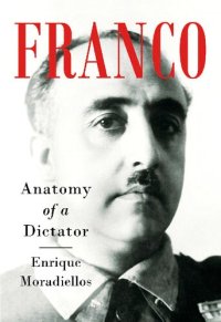 cover of the book Franco: Anatomy of a Dictator