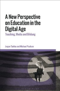 cover of the book A New Perspective on Education in the Digital Age: Teaching, Media and Bildung