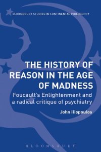 cover of the book The History of Reason in the Age of Madness: Foucault’s Enlightenment and a Radical Critique of Psychiatry