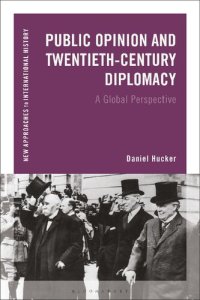 cover of the book Public Opinion and Twentieth-Century Diplomacy: A Global Perspective