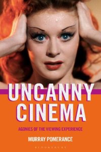 cover of the book Uncanny Cinema: Agonies of the Viewing Experience