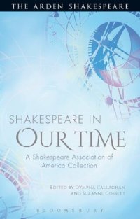 cover of the book Shakespeare in Our Time: A Shakespeare Association of America Collection