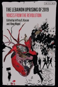 cover of the book The Lebanon Uprising of 2019: Voices from the Revolution