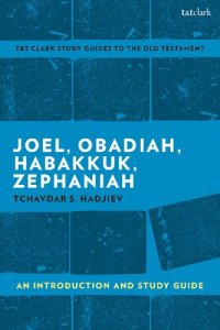 cover of the book Joel, Obadiah, Habakkuk, Zephaniah: An Introduction and Study Guide