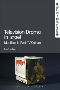 cover of the book Television Drama in Israel: Identities in Post-TV Culture