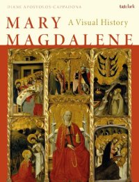 cover of the book Mary Magdalene: A Visual History