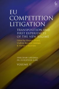 cover of the book EU Competition Litigation: Transposition and First Experiences of the New Regime