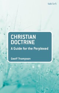 cover of the book Christian Doctrine: A Guide for the Perplexed