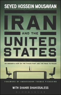 cover of the book Iran and the United States: An Insider’s View on the Failed Past and the Road to Peace