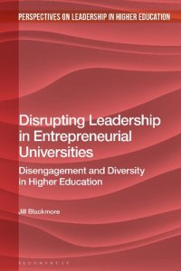 cover of the book Disrupting Leadership in Entrepreneurial Universities: Disengagement and Diversity in Higher Education