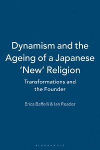 cover of the book Dynamism and the Ageing of a Japanese ‘New’ Religion: Transformations and the Founder