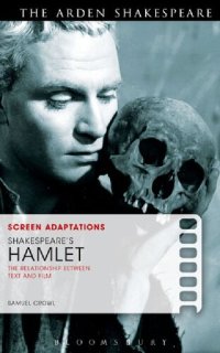 cover of the book Screen Adaptations: Shakespeare's Hamlet: The Relationship between Text and Film