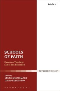 cover of the book Schools of Faith: Essays on Theology, Ethics and Education in Honour of Iain R. Torrance