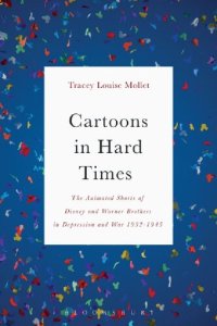 cover of the book Cartoons in Hard Times: The Animated Shorts of Disney and Warner Brothers in Depression and War 1932–1945