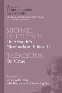 cover of the book Michael of Ephesus: On Aristotle Nicomachean Ethics 10 with Themistius: On Virtue