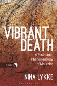 cover of the book Vibrant Death: A Posthuman Phenomenology of Mourning