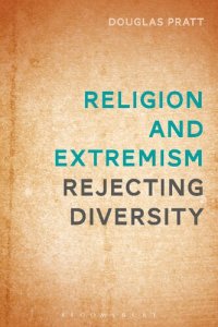 cover of the book Religion and Extremism: Rejecting Diversity