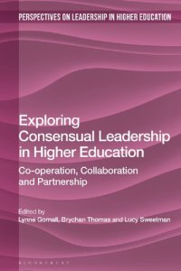 cover of the book Exploring Consensual Leadership in Higher Education: Co-operation, Collaboration and Partnership