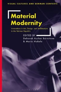 cover of the book Material Modernity: Innovations in Art, Design, and Architecture in the Weimar Republic