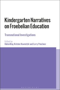 cover of the book Kindergarten Narratives on Froebelian Education: Transnational Investigations