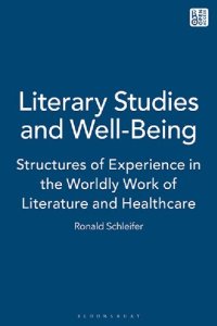 cover of the book Literary Studies and Well-Being: Structures of Experience in the Worldly Work of Literature and Healthcare