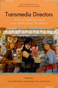 cover of the book Transmedia Directors: Artistry, Industry and New Audiovisual Aesthetics