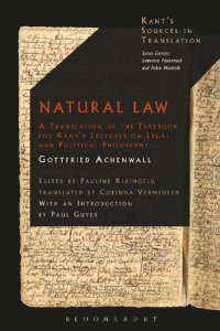 cover of the book Natural Law: A Translation of the Textbook for Kant’s Lectures on Legal and Political Philosophy