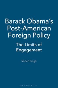 cover of the book Barack Obama's Post-American Foreign Policy: The Limits of Engagement