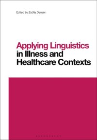 cover of the book Applying Linguistics in Illness and Healthcare Contexts: Contemporary Studies in Linguistics