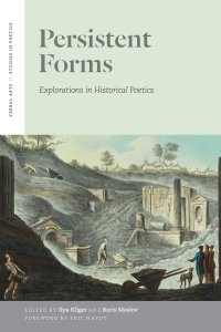 cover of the book Persistent Forms: Explorations in Historical Poetics