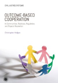 cover of the book Outcome-Based Cooperation: In Communities, Business, Regulation, and Dispute Resolution