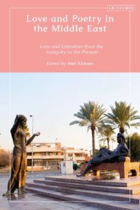 cover of the book Love and Poetry in the Middle East: Love and Literature from Antiquity to the Present