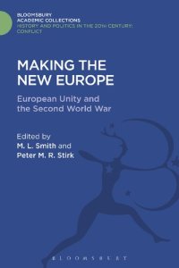 cover of the book Making the New Europe: European Unity and the Second World War