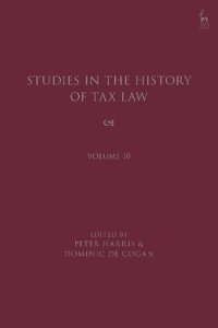 cover of the book Studies in the History of Tax Law Volume Volume 10