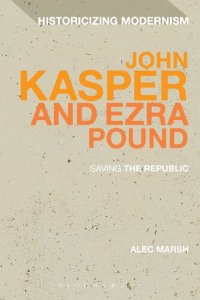 cover of the book John Kasper and Ezra Pound: Saving the Republic