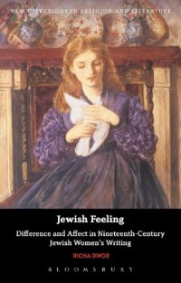 cover of the book Jewish Feeling: Difference and Affect in Nineteenth-Century Jewish Women’s Writing